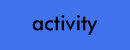 activity